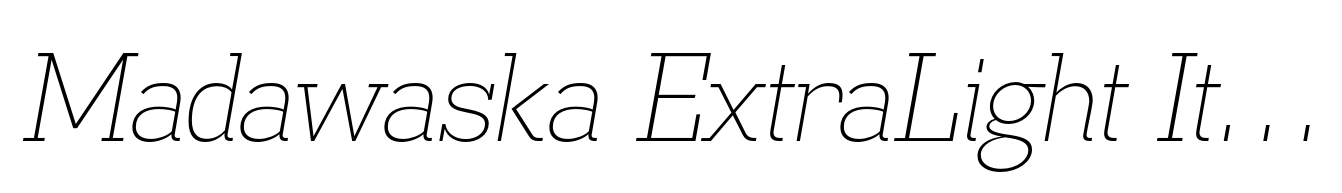 Madawaska ExtraLight Italic